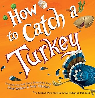 How to Catch a Turkey How to Catch a Turkey