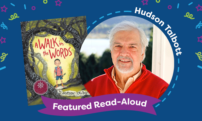 The featured read aloud of Rally to Read this month is "A Walk in the Words" by Hudson Talbott. The book cover of "A Walk in the Words" is displayed on the left, beside an image of the author, Hudson Talbott.